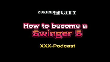How to Become a Swinger part 5 – xxx-Podcast