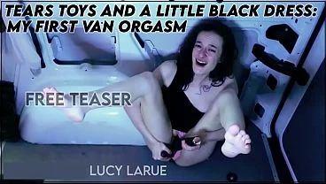 “Tears Toys and a Little Black Dress My First Van Orgasm”