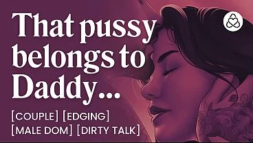 ASMR Audio Porn: Daddy Dom Edges His Wife and Controls Her Orgasm – Oral & Dirty Talk – Erotic Audio Roleplay For women